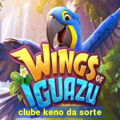 clube keno da sorte